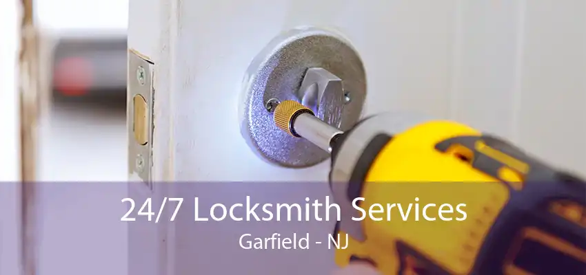 24/7 Locksmith Services Garfield - NJ