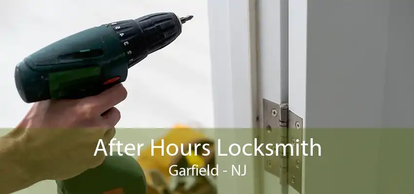 After Hours Locksmith Garfield - NJ