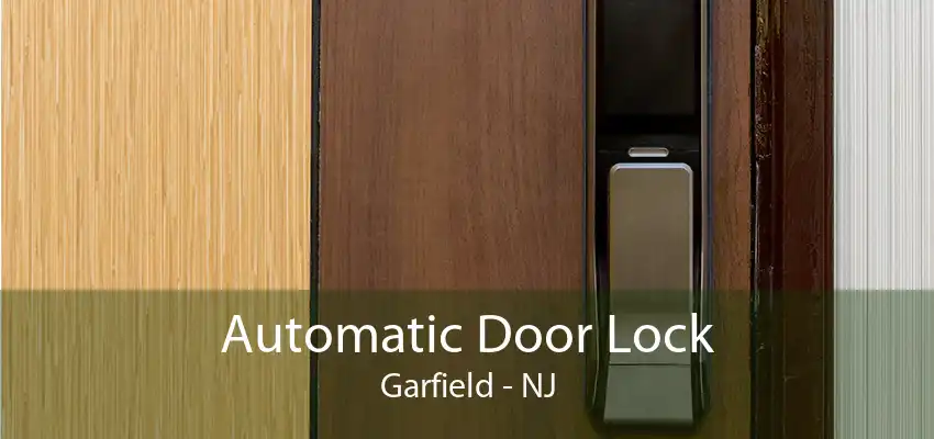 Automatic Door Lock Garfield - NJ