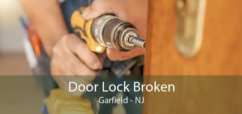 Door Lock Broken Garfield - NJ