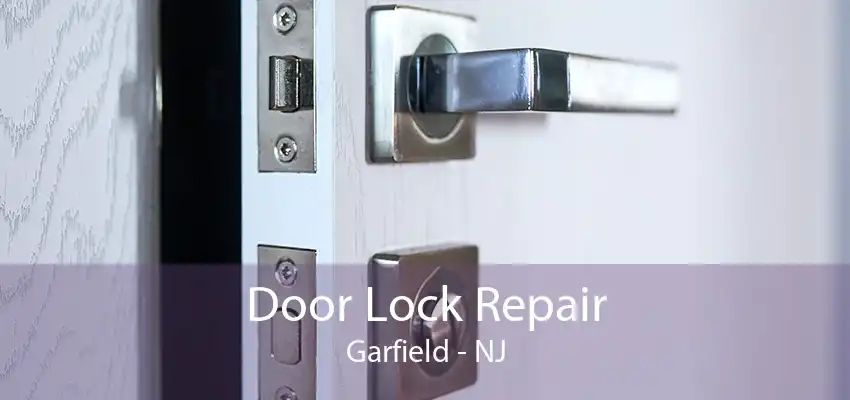 Door Lock Repair Garfield - NJ