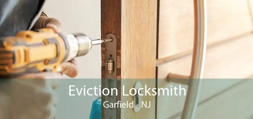 Eviction Locksmith Garfield - NJ