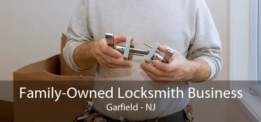 Family-Owned Locksmith Business Garfield - NJ