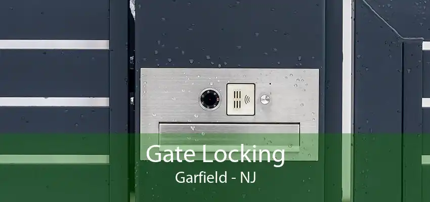 Gate Locking Garfield - NJ