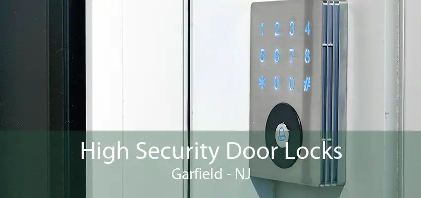 High Security Door Locks Garfield - NJ