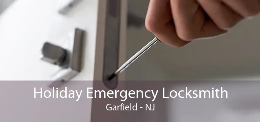 Holiday Emergency Locksmith Garfield - NJ