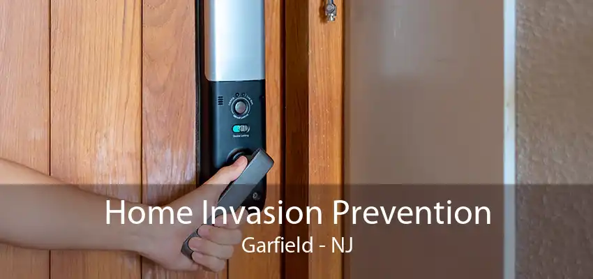 Home Invasion Prevention Garfield - NJ