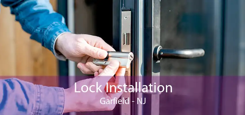 Lock Installation Garfield - NJ