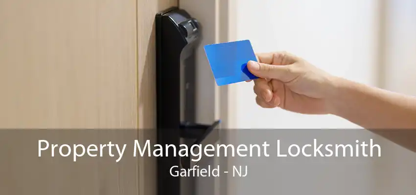 Property Management Locksmith Garfield - NJ