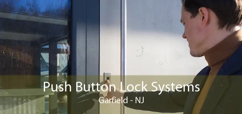 Push Button Lock Systems Garfield - NJ