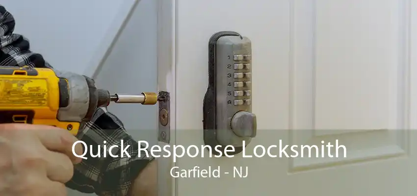 Quick Response Locksmith Garfield - NJ