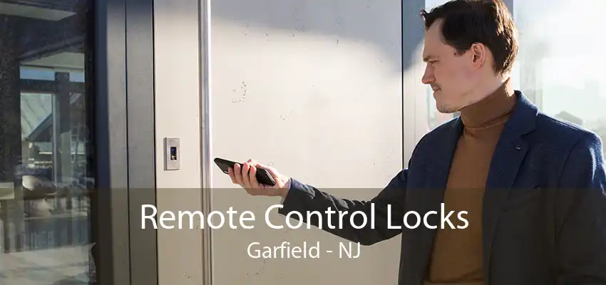 Remote Control Locks Garfield - NJ