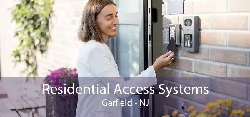 Residential Access Systems Garfield - NJ