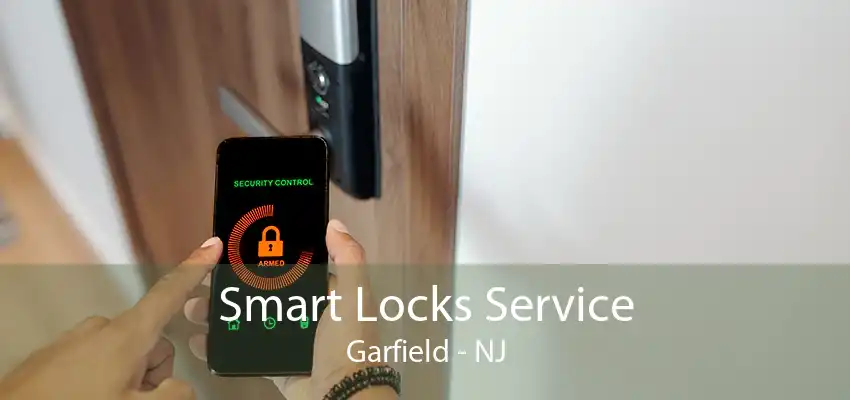 Smart Locks Service Garfield - NJ