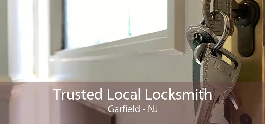 Trusted Local Locksmith Garfield - NJ